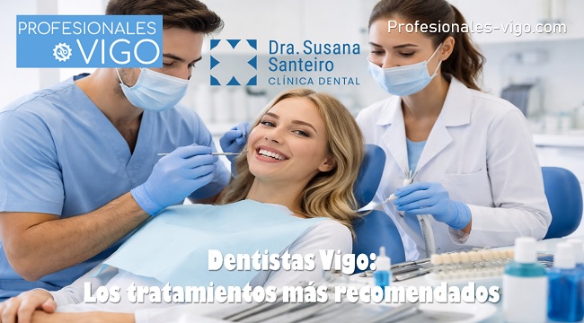 Dentista Vigo: Los tratamientos más recomendados